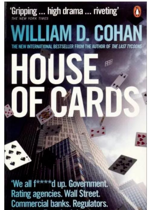 House of Cards: How Wall Street's Gamblers Broke Capitalism